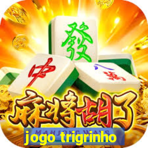 jogo trigrinho